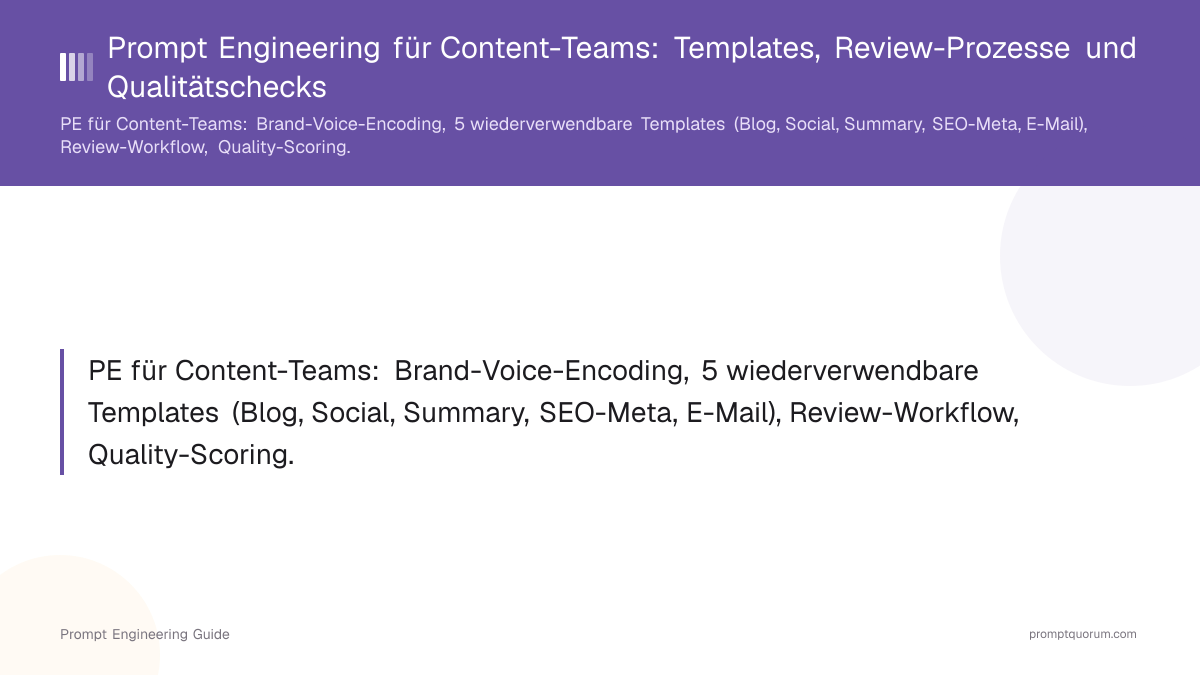 Prompt Engineering für Content-Teams: Templates, Review-Prozesse und Qualitätschecks