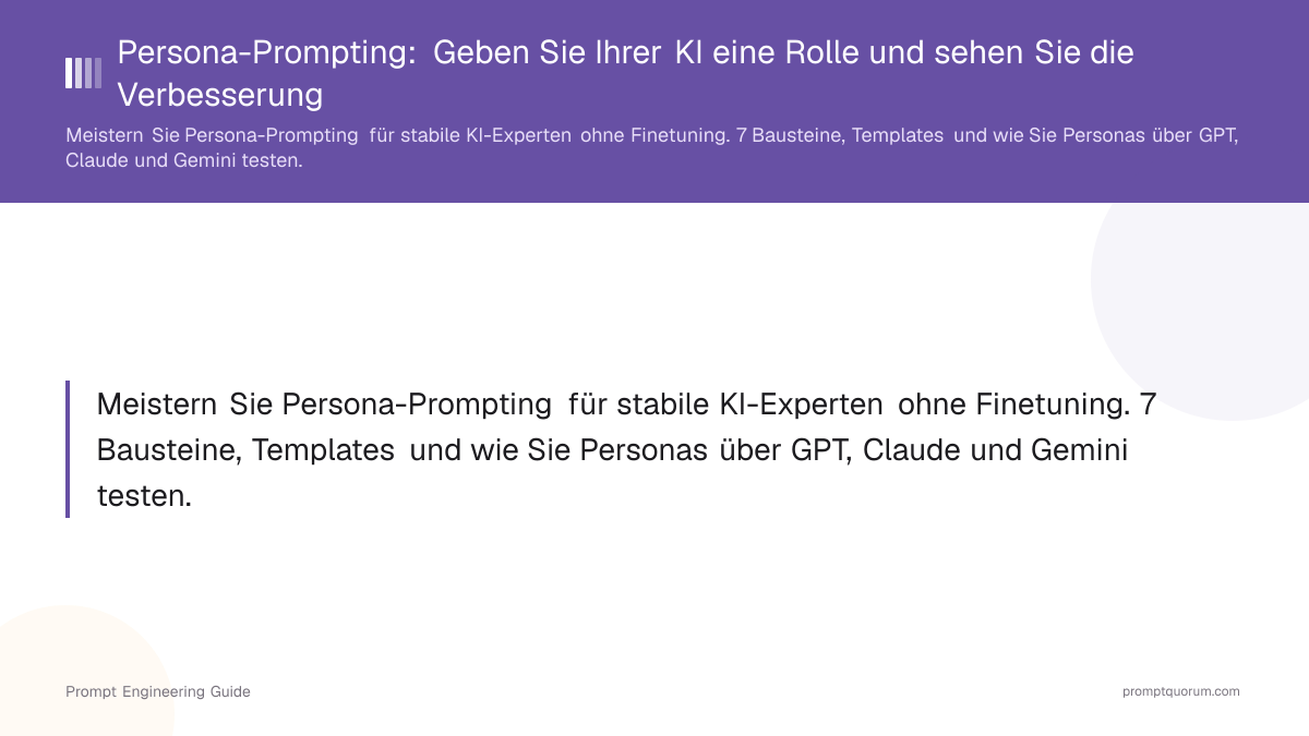 Persona-Prompting: Geben Sie Ihrer KI eine Rolle und sehen Sie die Verbesserung