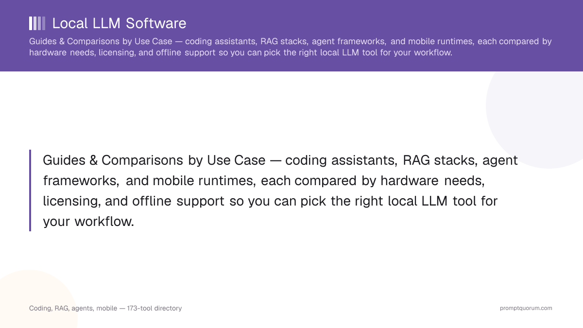 Local LLM Software — Guides & Comparisons by Use Case
