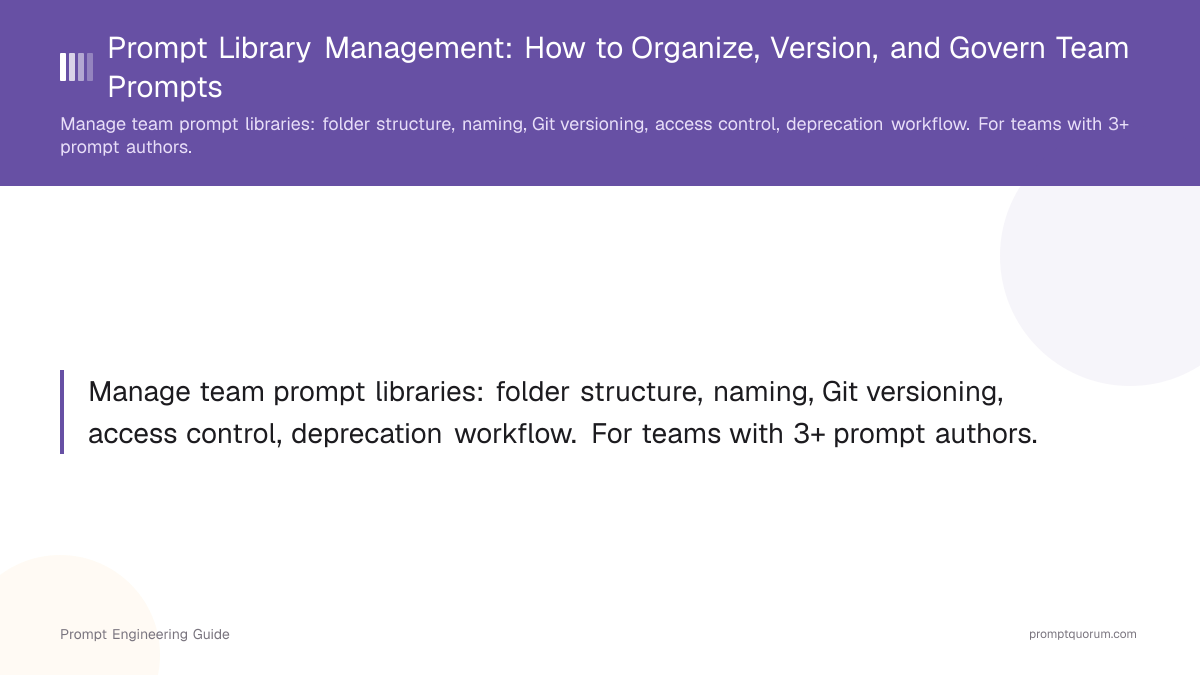 Prompt Library Management: How to Organize, Version, and Govern Team Prompts