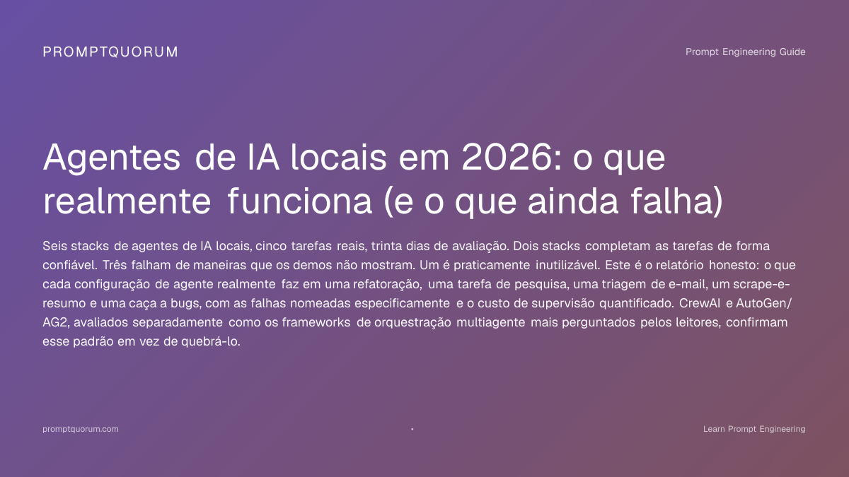 Agentes de IA locais 2026: o que funciona e o que falha