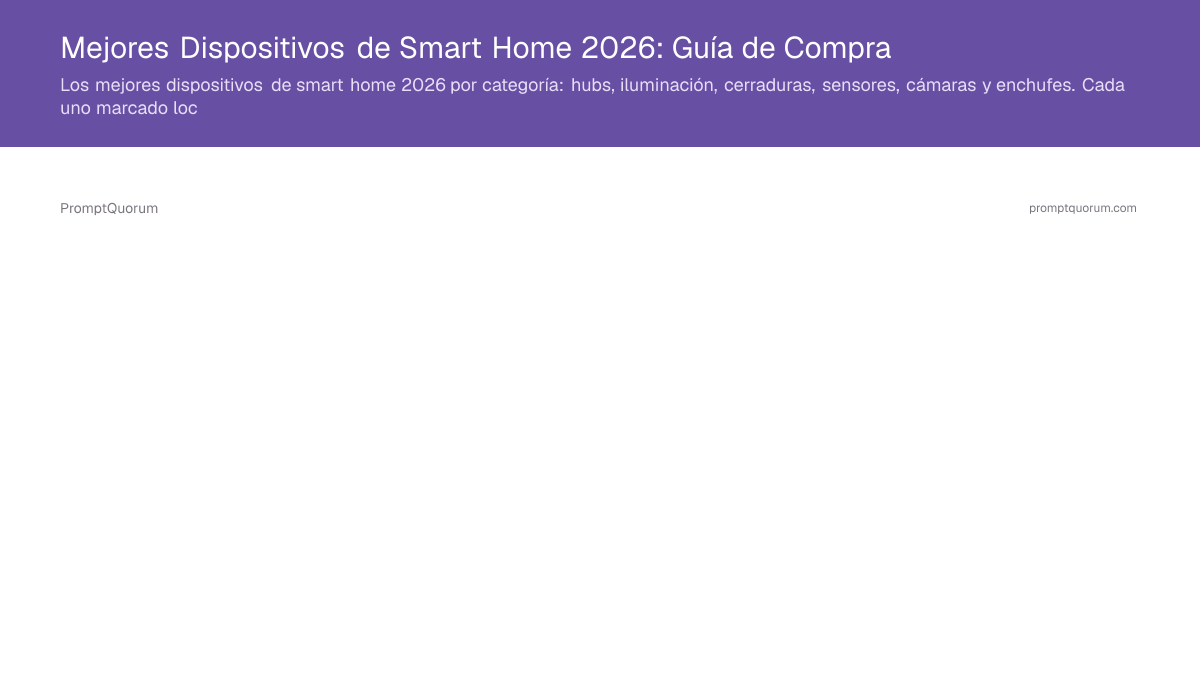 Mejores Dispositivos Smart Home 2026: La Guía de Compra Local-First