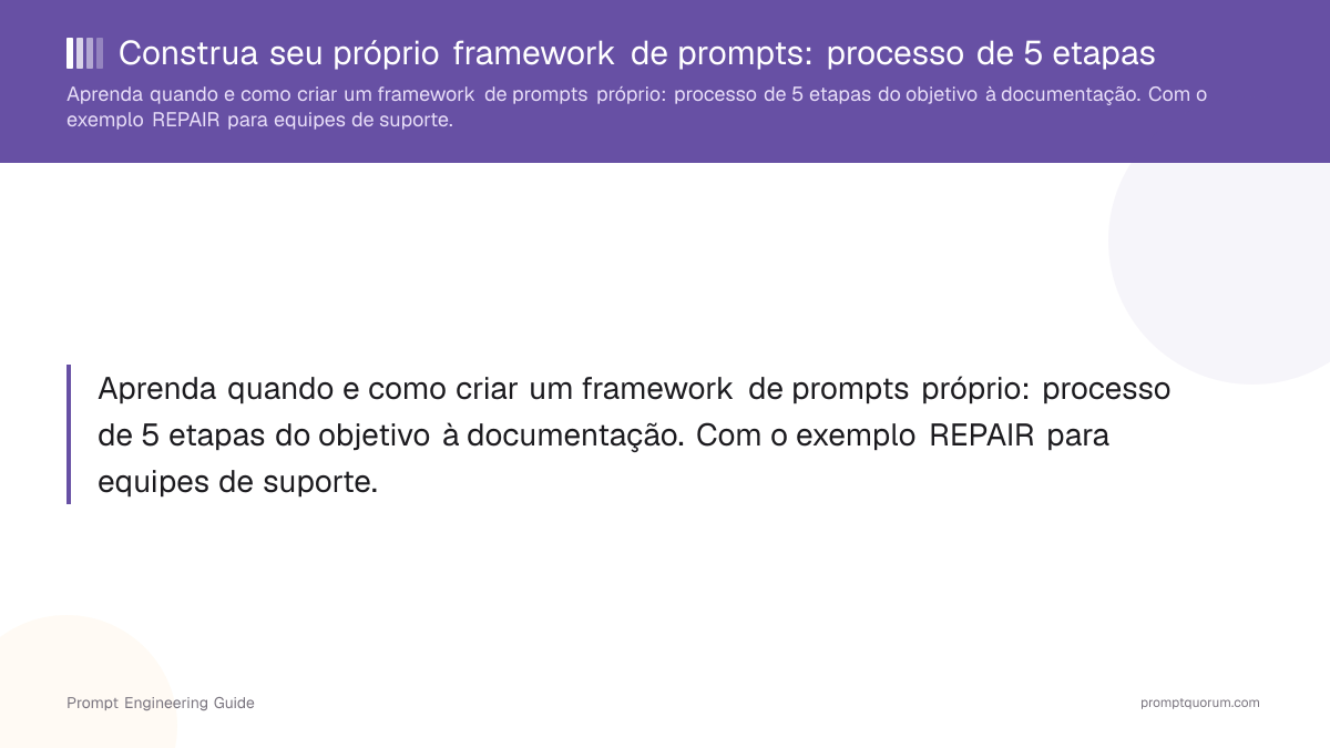 Construa seu próprio framework de prompts: processo de 5 etapas