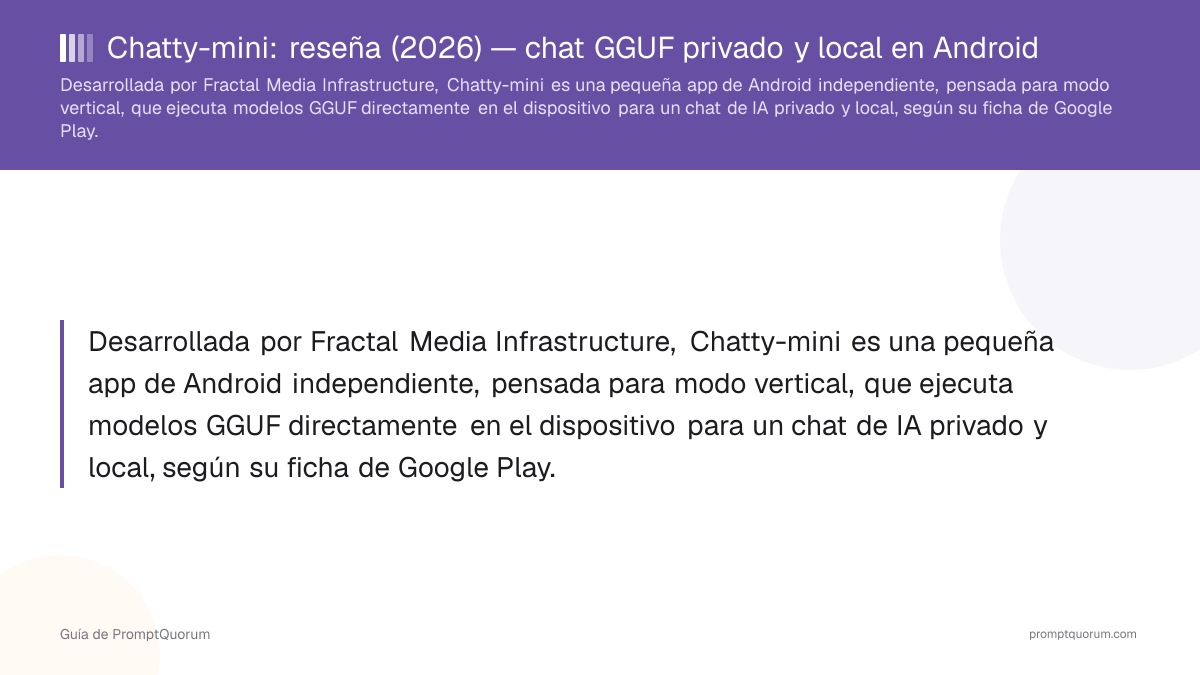 Chatty-mini: reseña (2026) — chat GGUF privado y local en Android