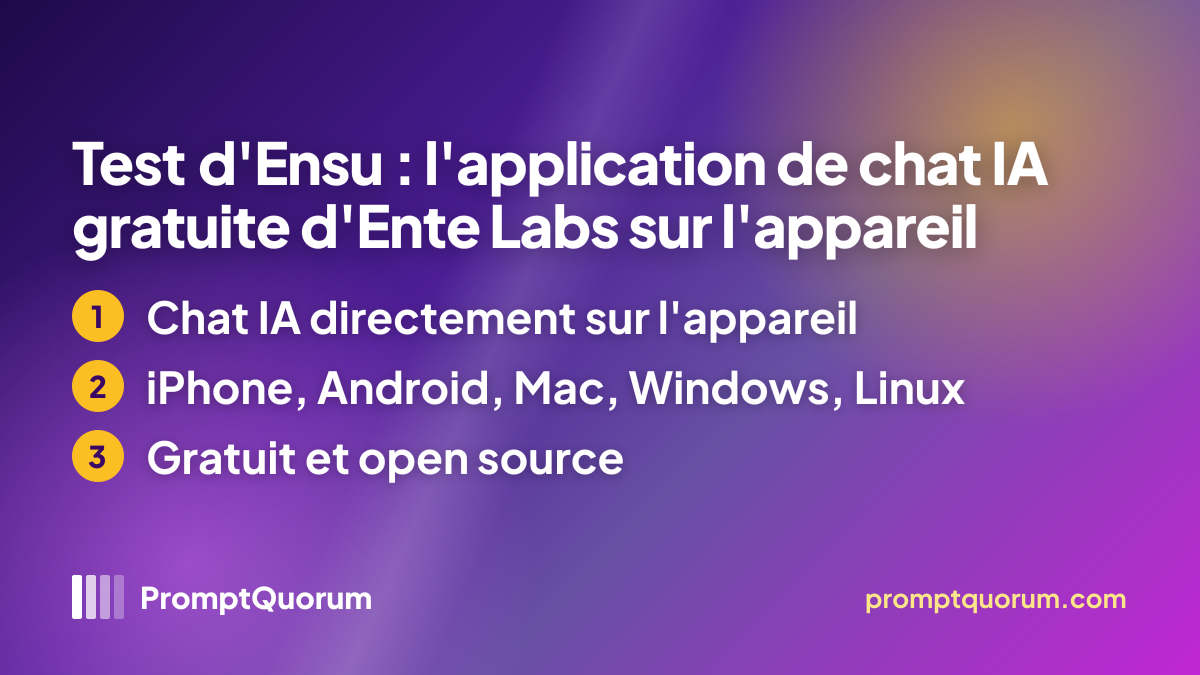 Test d'Ensu : l'application de chat IA gratuite d'Ente Labs sur l'appareil