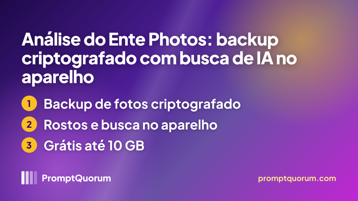 Análise do Ente Photos: backup criptografado com busca de IA no aparelho