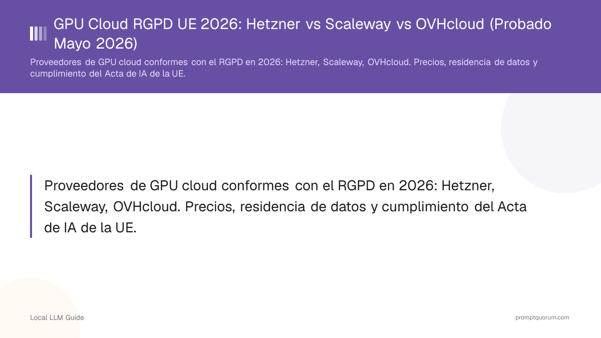 GPU Cloud RGPD UE 2026: Hetzner vs Scaleway vs OVHcloud