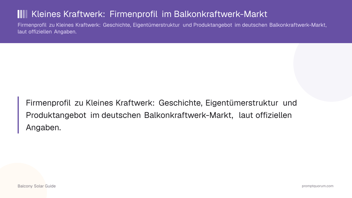 Kleines Kraftwerk: Firmenprofil im Balkonkraftwerk-Markt