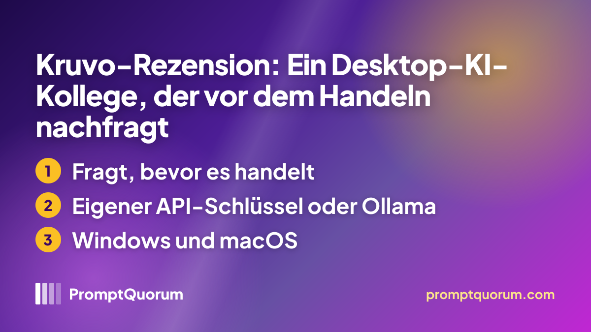 Kruvo-Rezension: Ein Desktop-KI-Kollege, der vor dem Handeln nachfragt