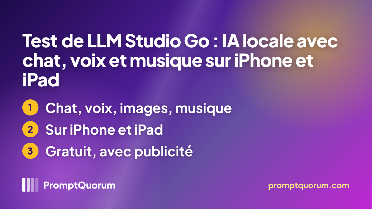 Test de LLM Studio Go : IA locale avec chat, voix et musique sur iPhone et iPad
