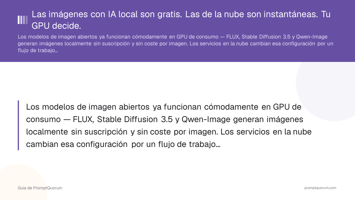 Las imágenes con IA local son gratis. Las de la nube son instantáneas. Tu GPU decide.