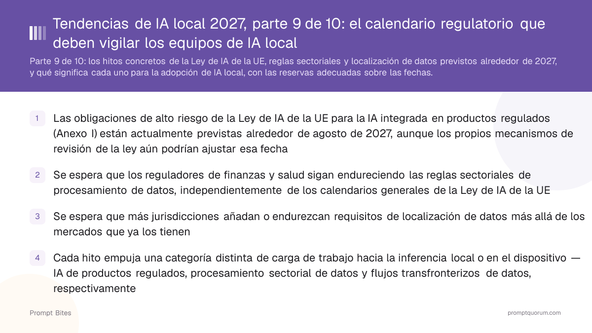 Tendencias de IA local 2027, parte 9 de 10: el calendario regulatorio que deben vigilar los equipos de IA local