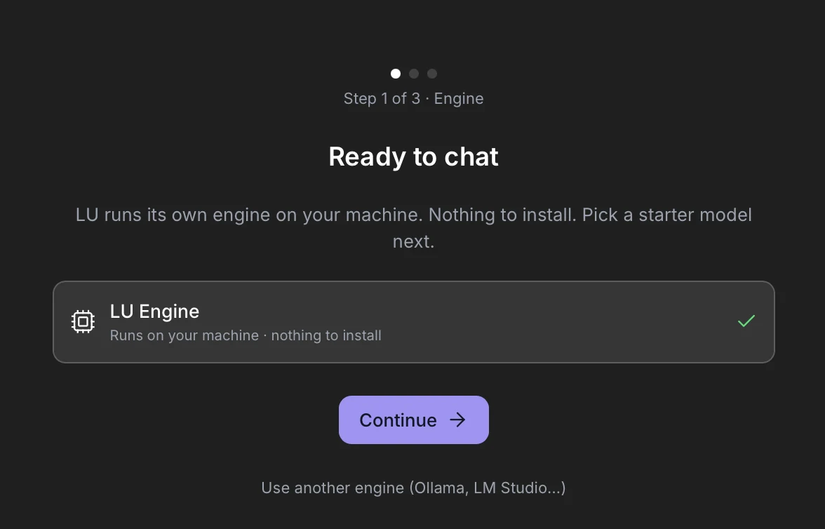 LUのセットアップ3ステップ中のステップ1：LU Engineが準備完了としてチェックされ、Continueボタンと、OllamaやLM Studioなど別のエンジンを使うリンクがある。