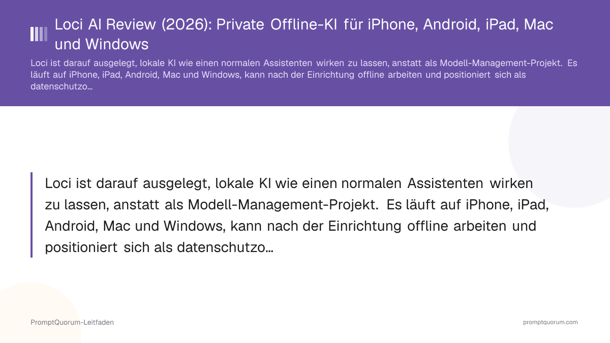 Loci AI Review (2026): Private Offline-KI für iPhone, Android, iPad, Mac und Windows