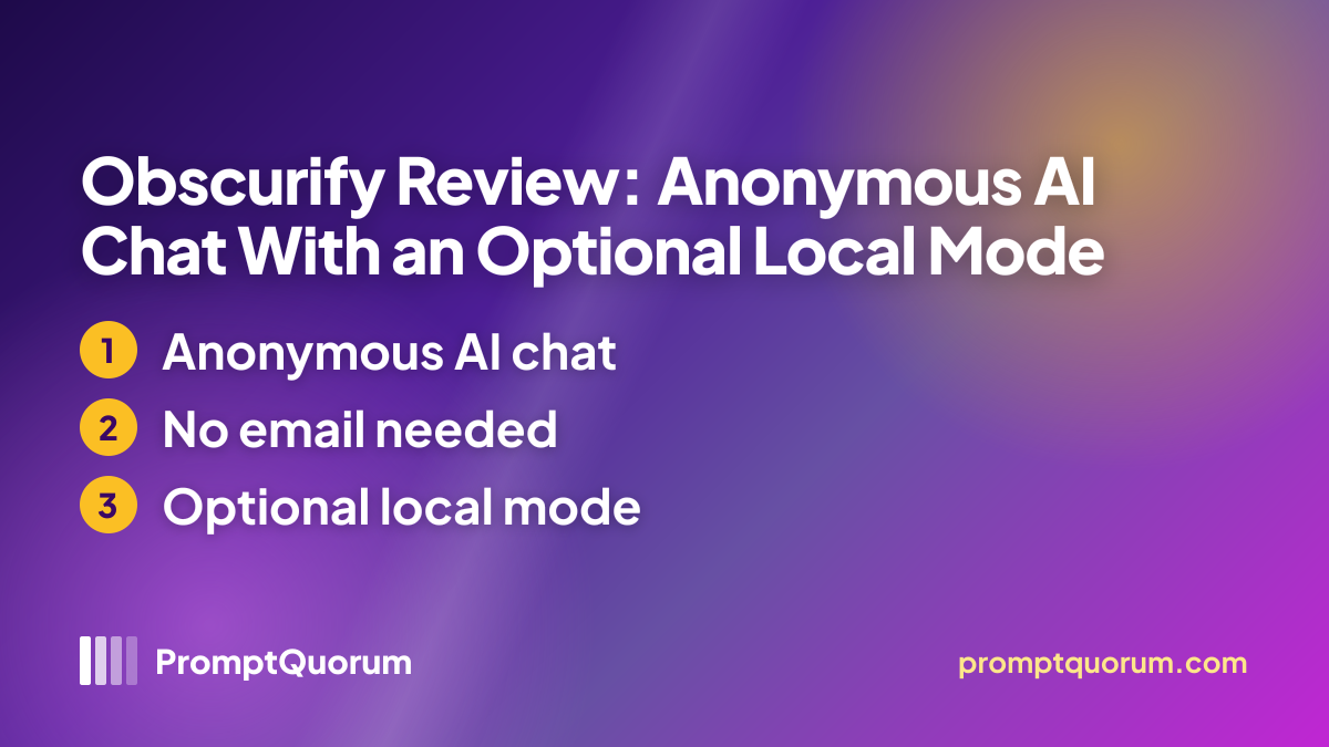 Obscurify Review: Anonymous AI Chat With an Optional Local Mode