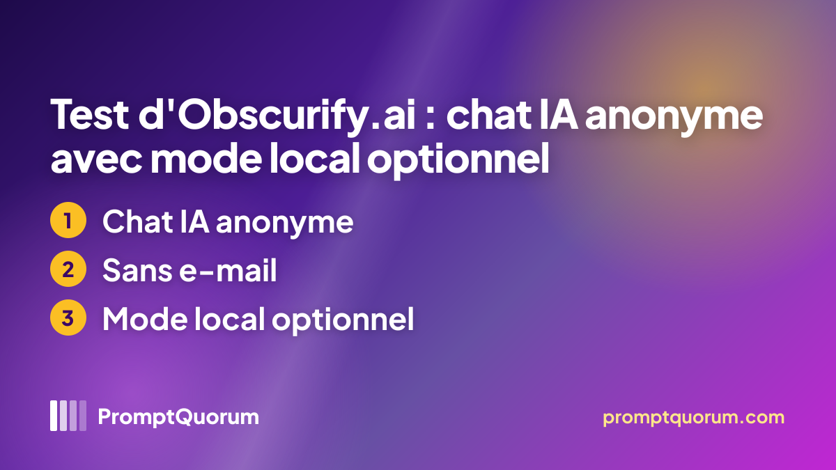 Test d'Obscurify.ai : chat IA anonyme avec mode local optionnel