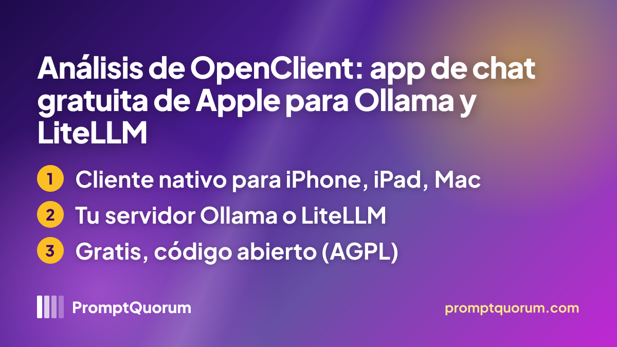 Análisis de OpenClient: app de chat gratuita de Apple para Ollama y LiteLLM