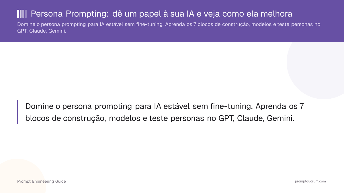 Persona Prompting: dê um papel à sua IA e veja como ela melhora