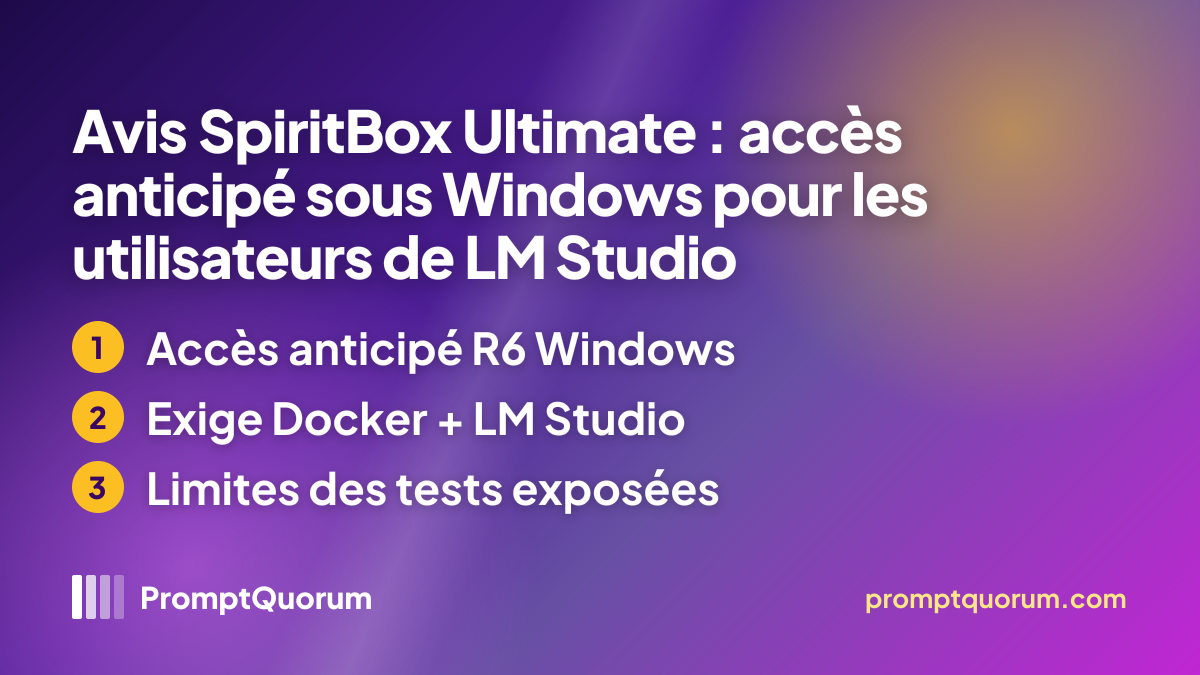 Avis SpiritBox Ultimate : accès anticipé sous Windows pour les utilisateurs de LM Studio